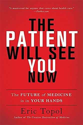 Cover of The Patient Will See You Now by Eric Topol